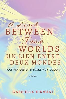 Link Between Two Worlds / Un Lien Entre Deux Mondes By Kikwaki