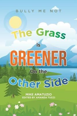 Grass Is Greener on the Other Side By Amatuzio 9780228849780