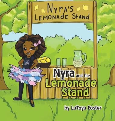 Nyra and the Lemonade Stand By Foster 9780228852070 (Hardback)