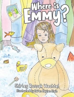 Where is Emmy? By Shirley Russak Wachtel 9780228852223 (Paperback)