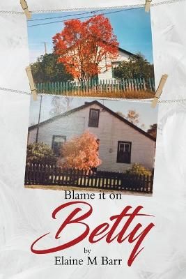 Blame it on Betty By Barr 9780228853312 (Paperback)