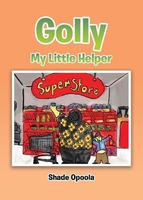 Golly My Little Helper By Opoola 9780228856993 (Paperback)