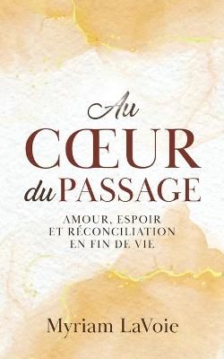 Au coeur du Passage By Lavoie 9780228857129 (Paperback)