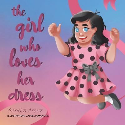 Girl Who Loves Her Dress By Arauz 9780228858102 (Paperback)