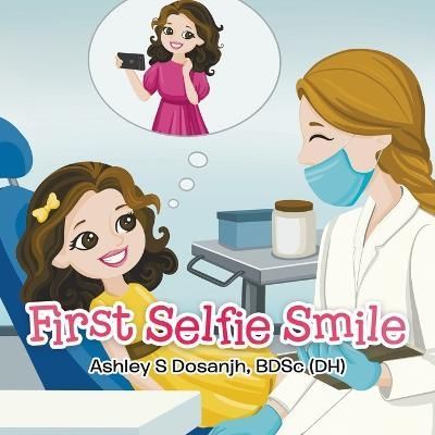 First Selfie Smile By Dosanjh 9780228865261 (Paperback)