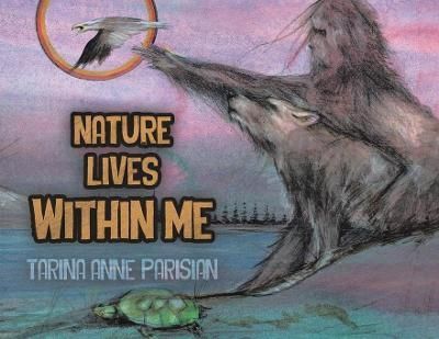 Nature Lives Within Me By Parisian 9780228865452 (Paperback)