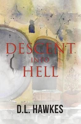 Descent Into Hell By Hawkes 9780228866176 (Paperback)