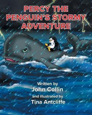 Percy the Penguin's Stormy Adventure By Collin 9780228867845