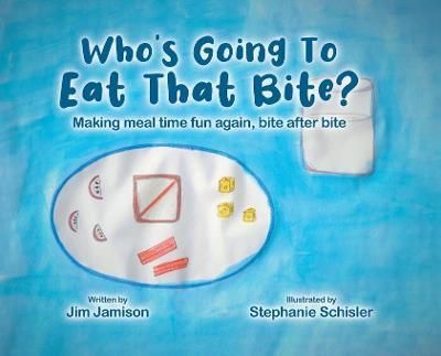 Who's Going To Eat That Bite? By Jamison 9780228870470 (Hardback)