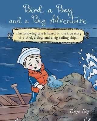 Bird, a Boy, and a Big Adventure By Ney 9780228872085 (Paperback)
