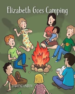 Elizabeth Goes Camping By Unruh 9780228877134 (Paperback)