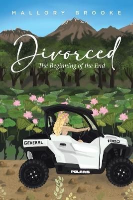 Divorced: The Beginning of the End By Brooke, Mallory 9780228879756