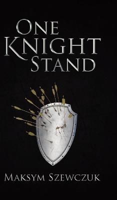 One Knight Stand By Szewczuk 9780228888475 (Hardback)