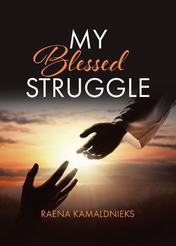 My Blessed Struggle By Kamaldnieks 9780228890164 (Paperback)