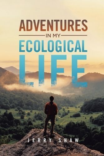 Adventures in My Ecological Life By Shaw 9780228893615 (Paperback)