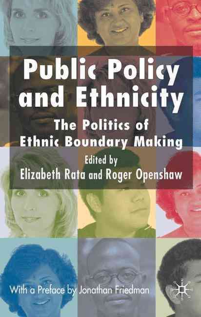 Public Policy and Ethnicity By Elizabeth Rata, Roger Openshaw