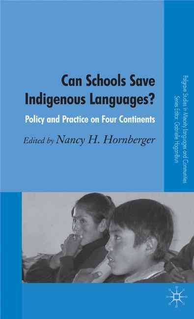 Can Schools Save Indigenous Languages? By Nancy H. Hornberger
