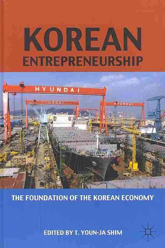Korean Entrepreneurship By T. Youn-ja Shim 9780230107076 (Hardback)