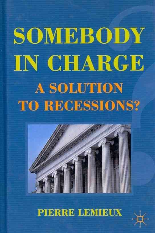 Somebody in Charge By Pierre Lemieux 9780230112698 (Hardback)