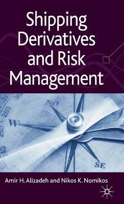Shipping Derivatives and Risk Management 9780230215917 (Hardback)