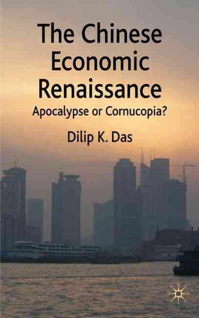 The Chinese Economic Renaissance By Dilip K. Das 9780230218406