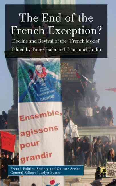 The End of the French Exception? By Tony Chafer, Emmanuel Godin