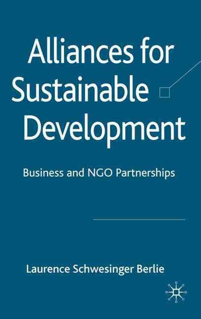 Alliances for Sustainable Development By Laurence Schwesinger Berlie