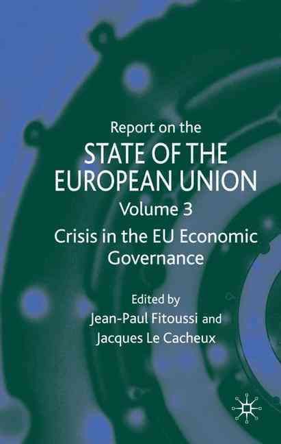 Report on the State of the European Union. Vol. 3 Crisis in the EU Economic Governance