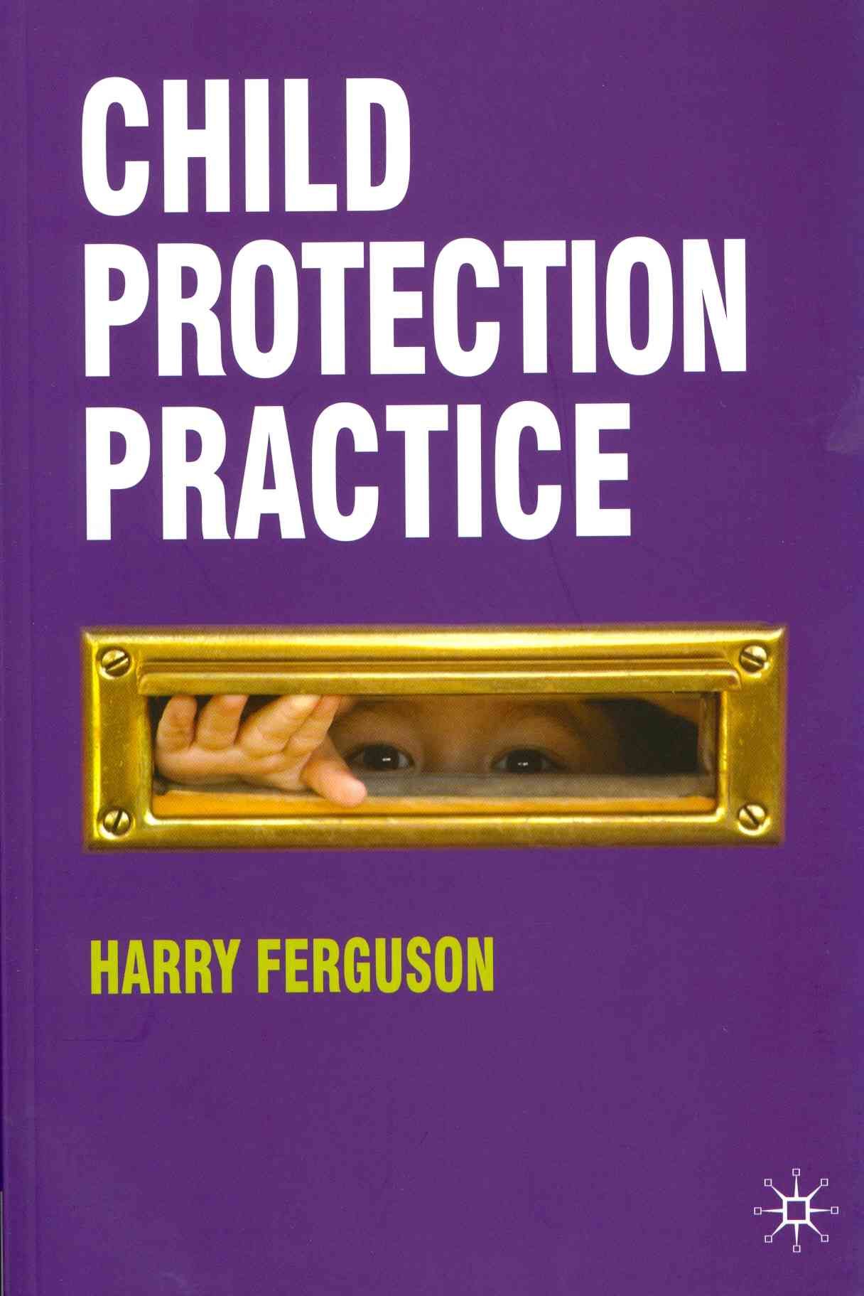 Child Protection Practice By Harry Ferguson 9780230242838 (Paperback)