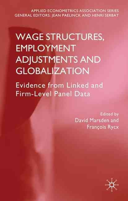 Wage Structures, Employment Adjustments and Globalization (Hardback)