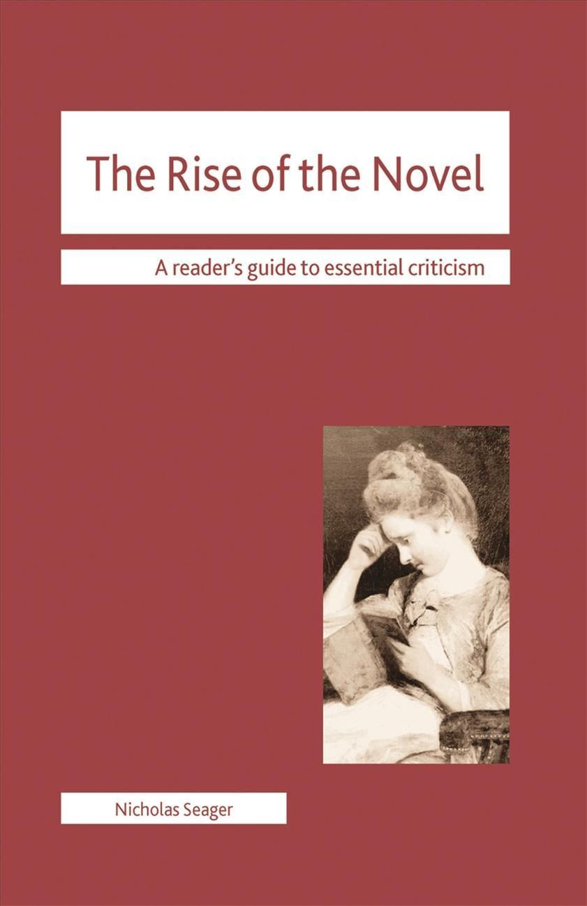 The Rise of the Novel By Seager, Nicholas 9780230251830 (Paperback)