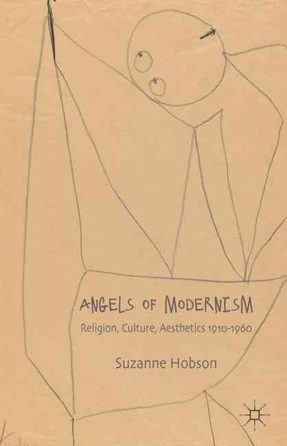 Angels of Modernism By Suzanne Hobson 9780230275393 (Hardback)