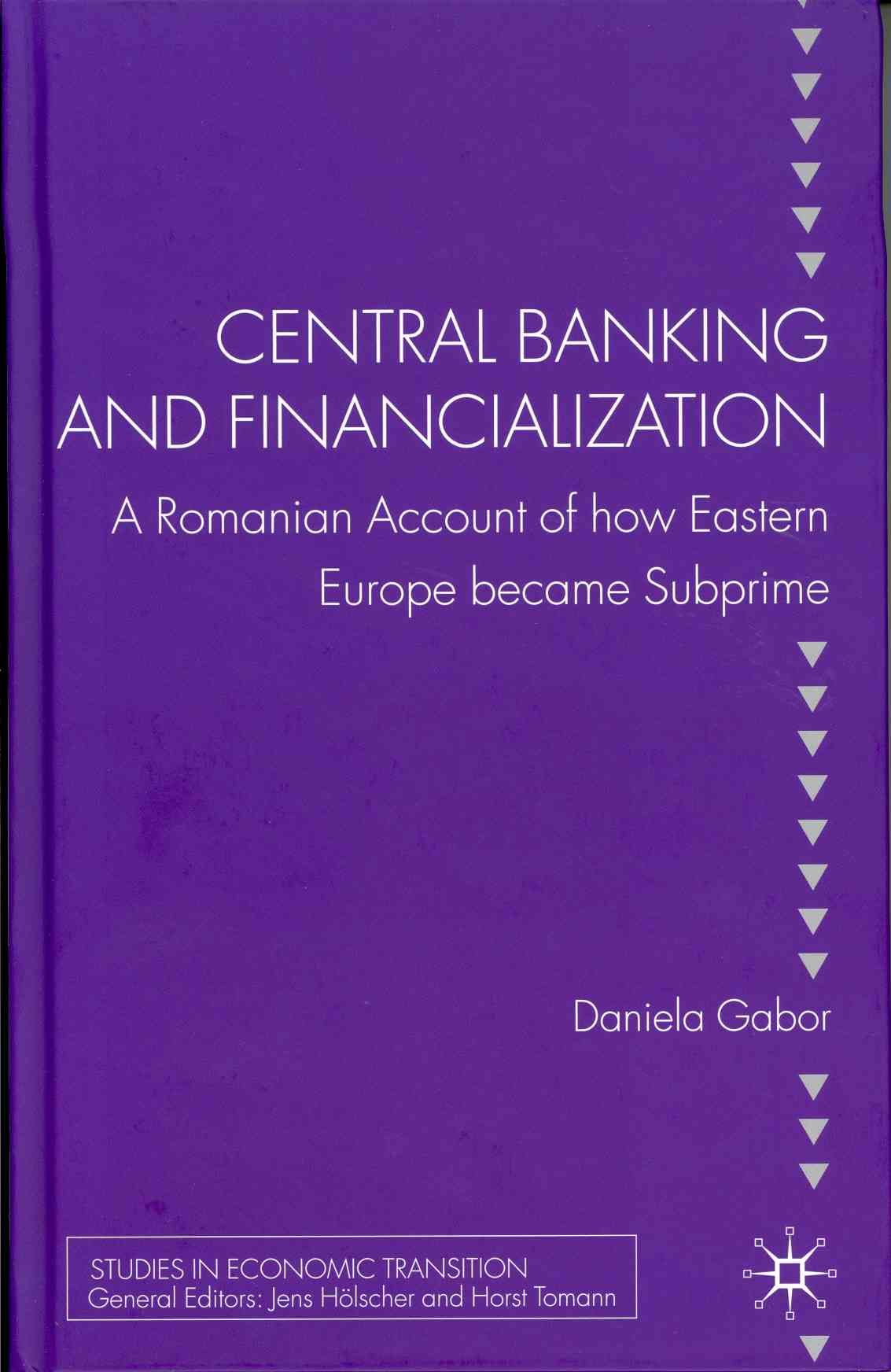 Central Banking and Financialization By Daniela Gabor 9780230276154