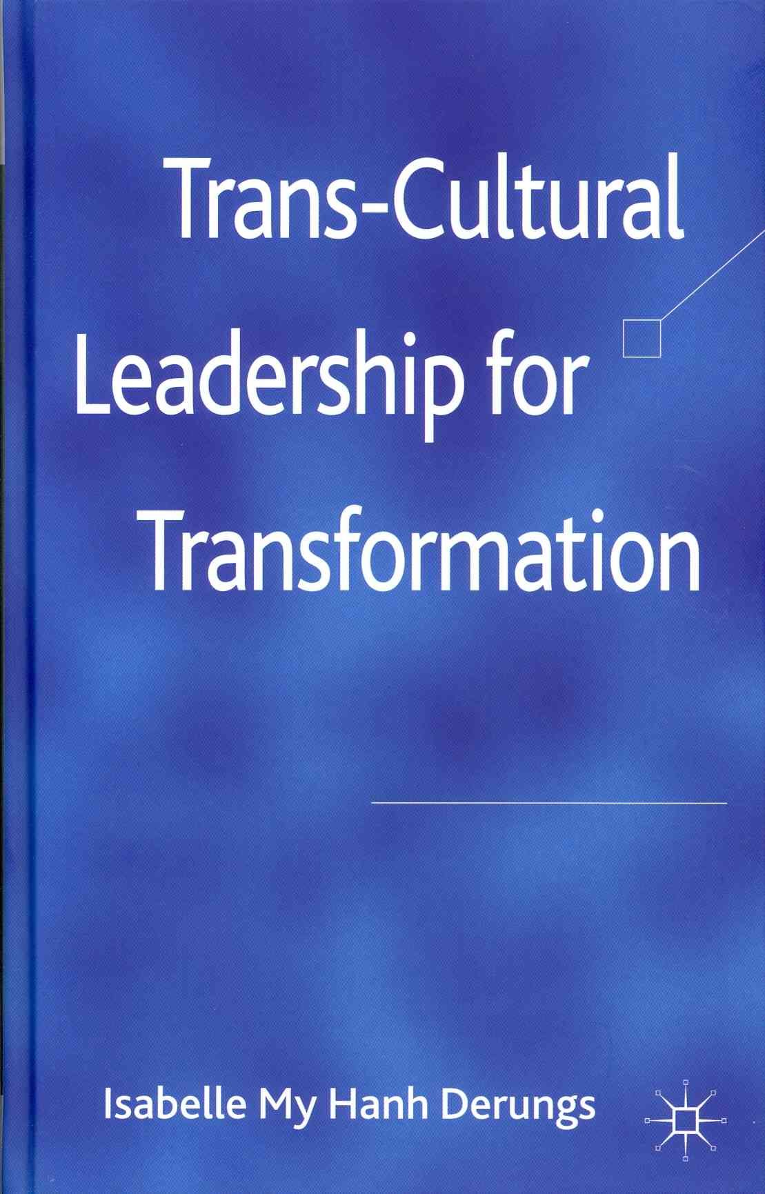 Trans-Cultural Leadership for Transformation 9780230280939 (Hardback)