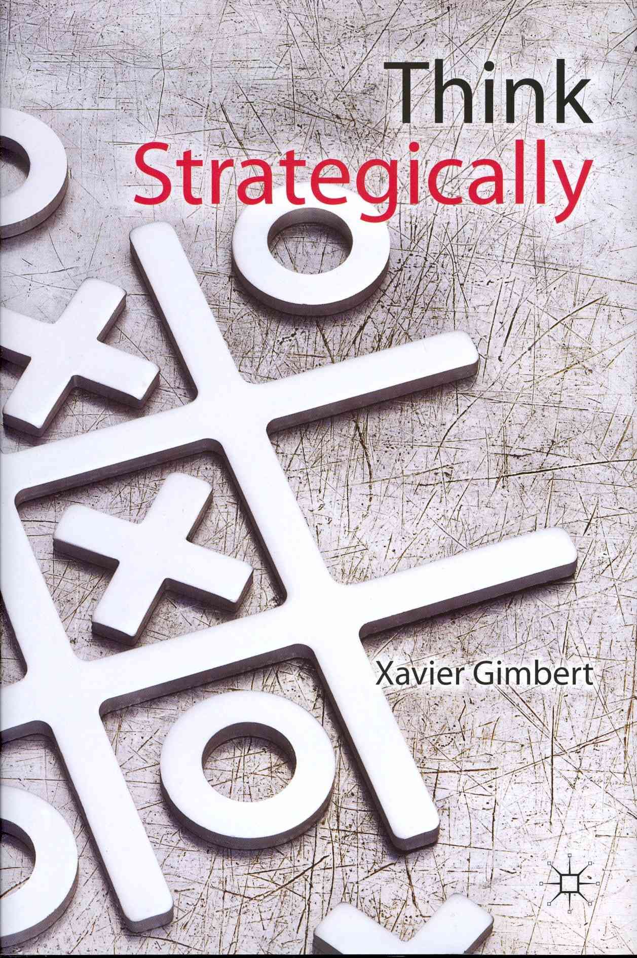 Think Strategically By Xavier Gimbert 9780230284876 (Hardback)