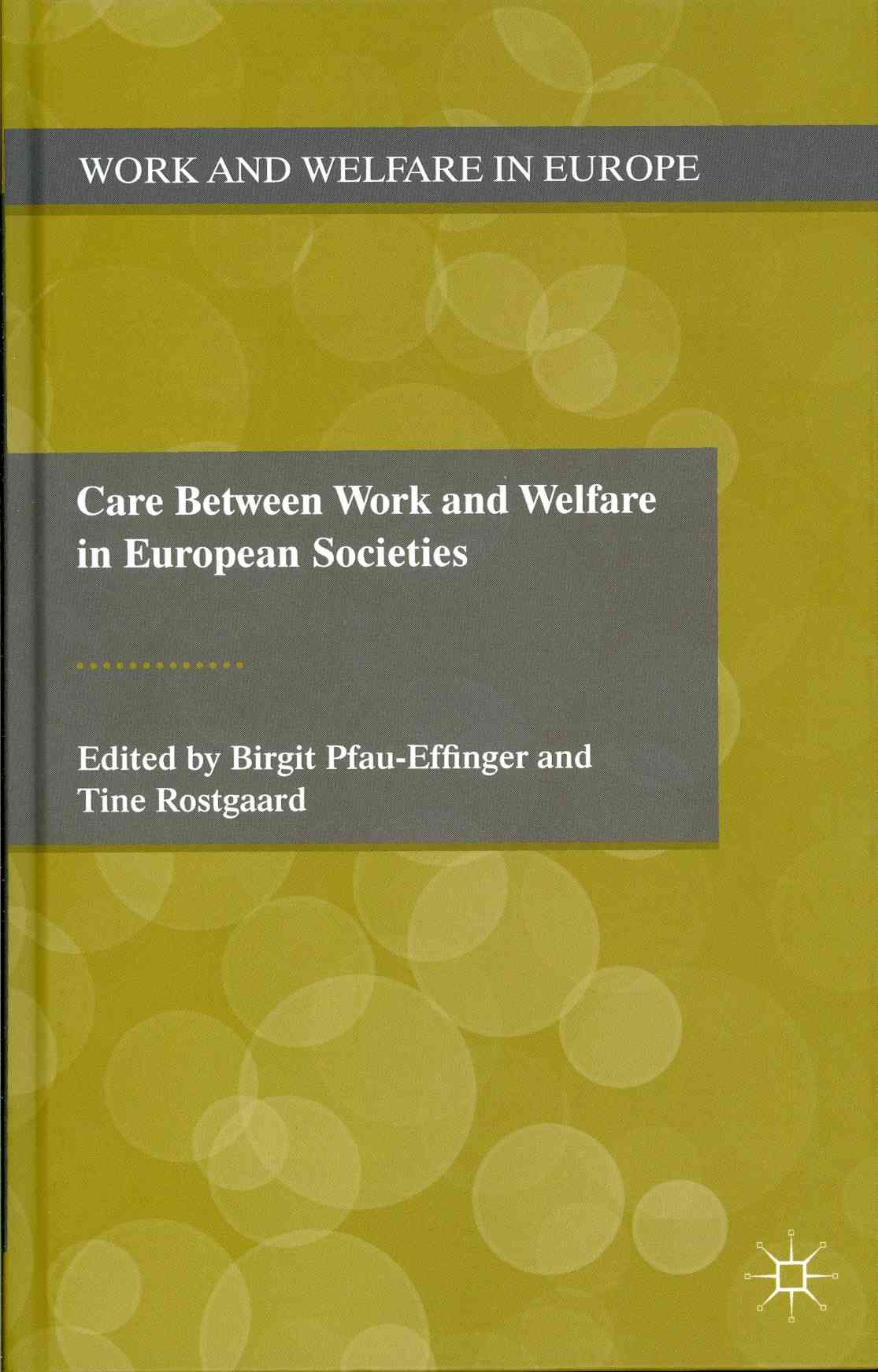Care Between Work and Welfare in European Societies 9780230291294