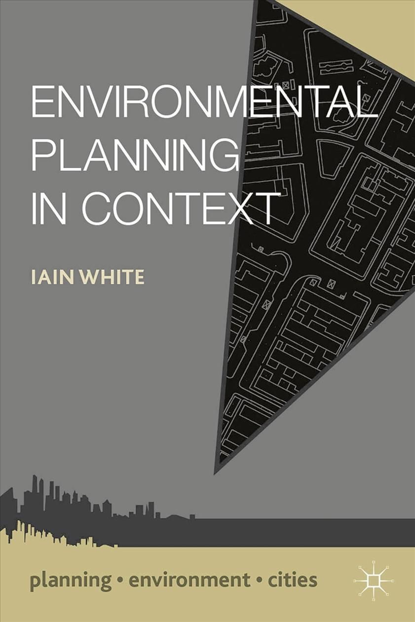 Environmental Planning in Context By White, Iain 9780230303263