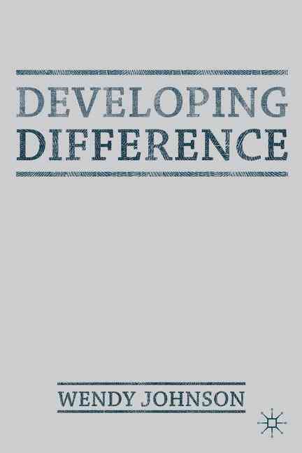 Developing Difference By Johnson, Wendy 9780230303447 (Paperback)