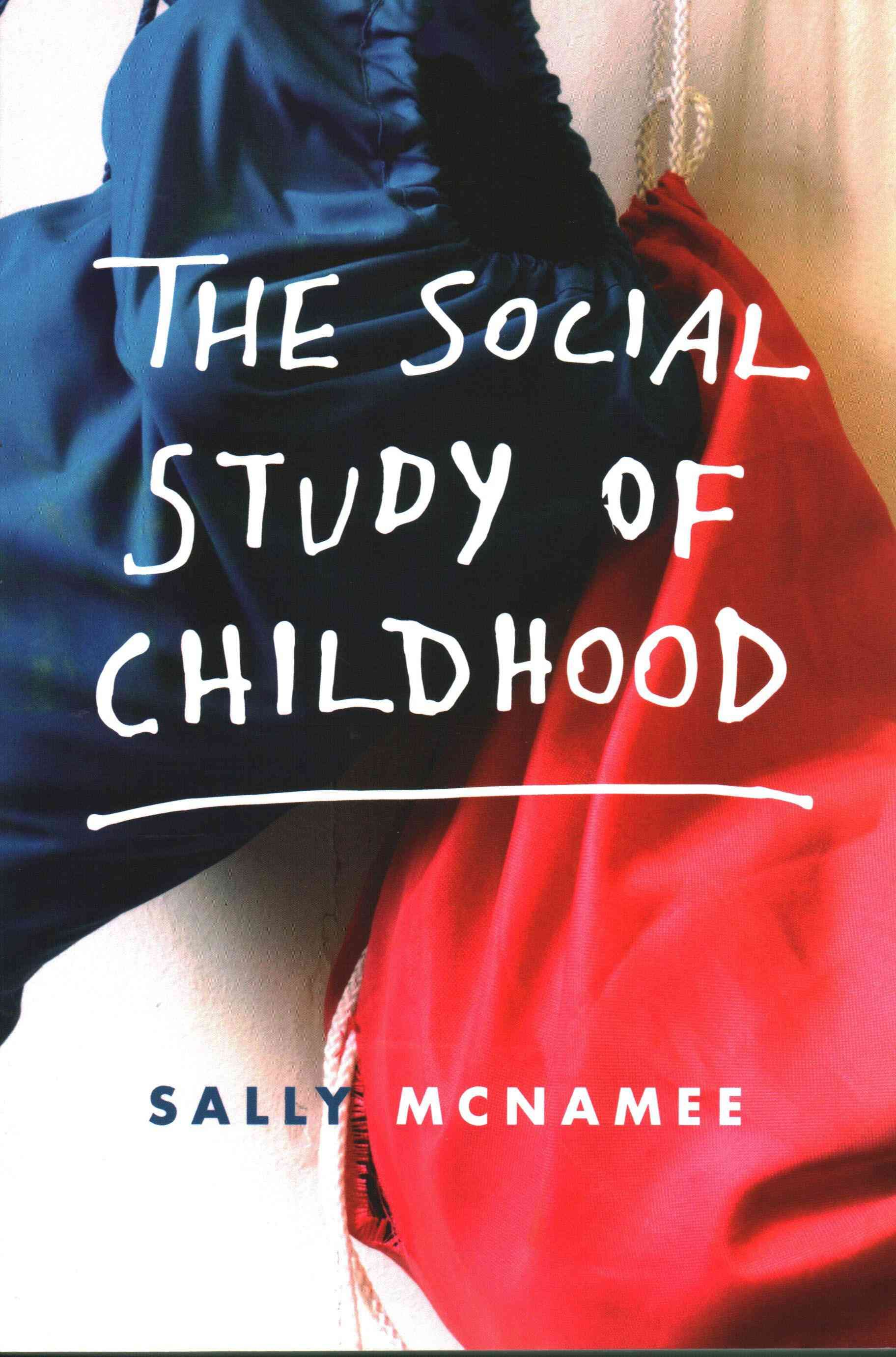 The Social Study of Childhood By Sally McNamee 9780230308343