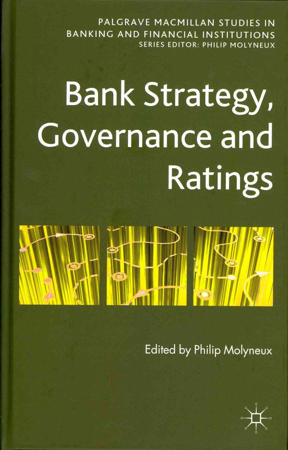 Bank Strategy, Governance and Ratings 9780230313347 (Hardback)