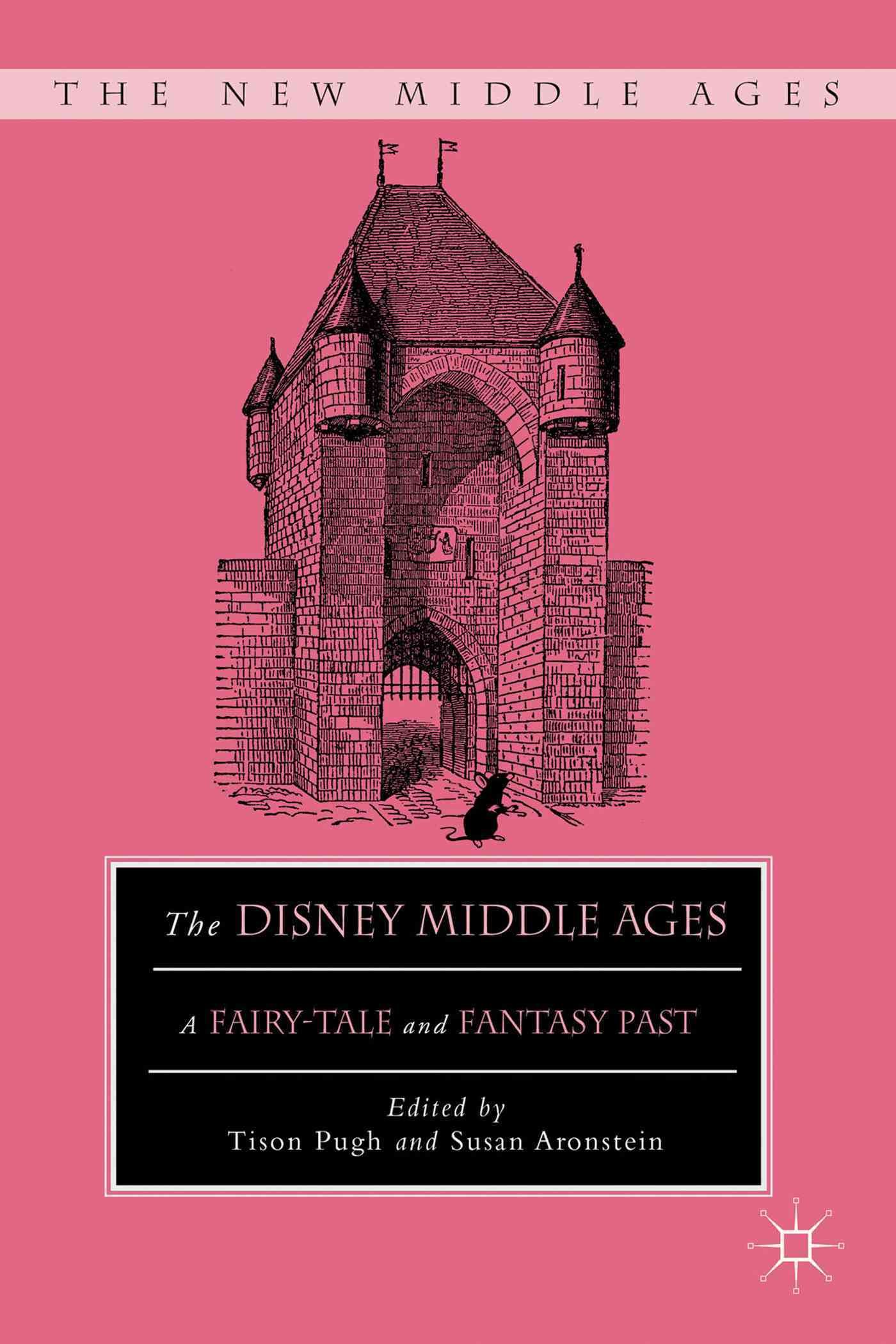The Disney Middle Ages 9780230340077 (Hardback)