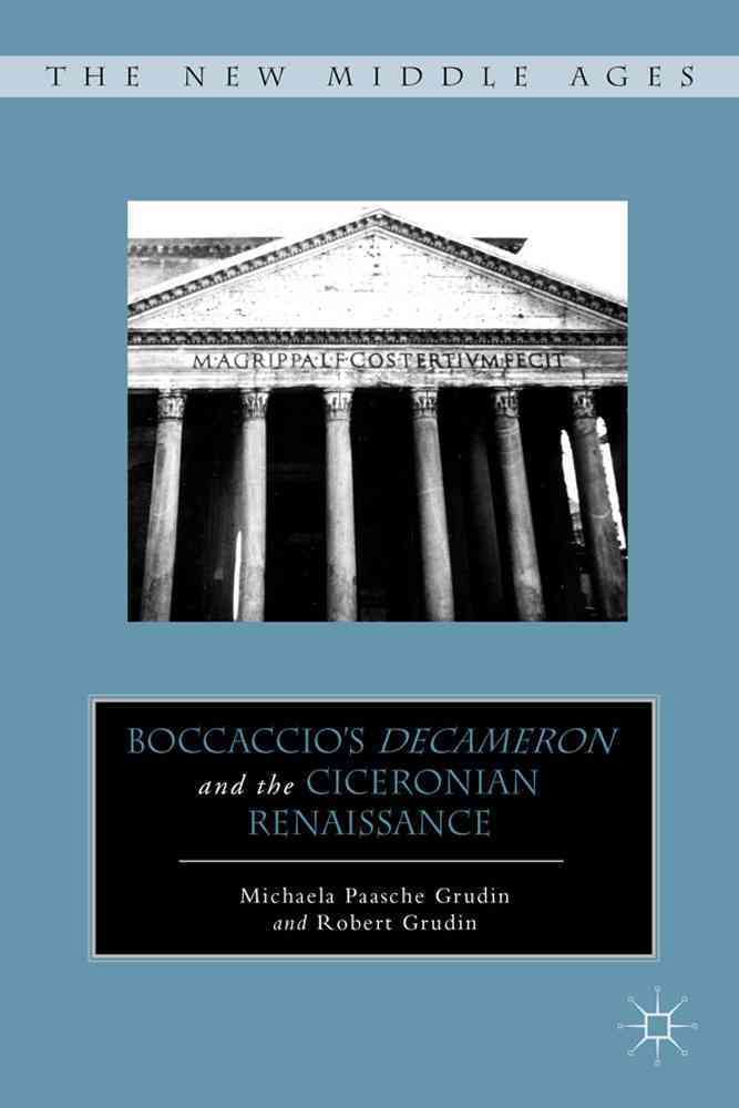 Boccaccio's Decameron and the Ciceronian Renaissance 9780230341128