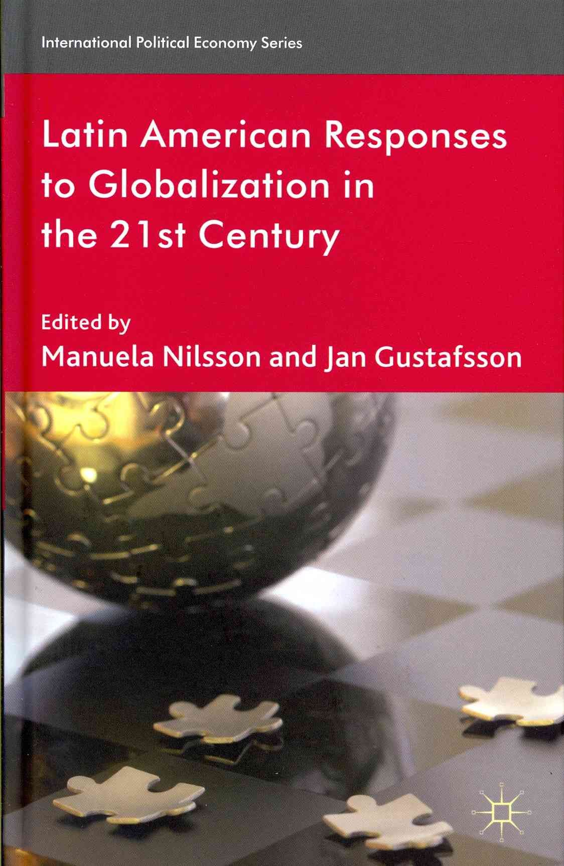 Latin American Responses to Globalization in the 21st Century