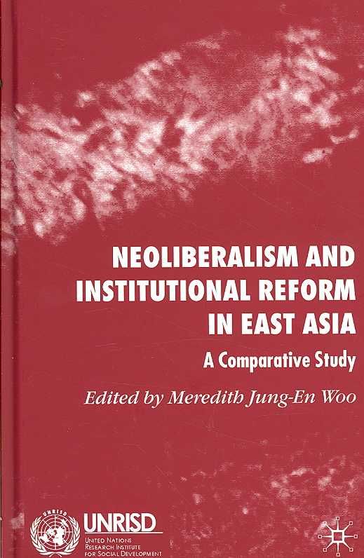 Neoliberalism and Institutional Reform in East Asia 9780230527348