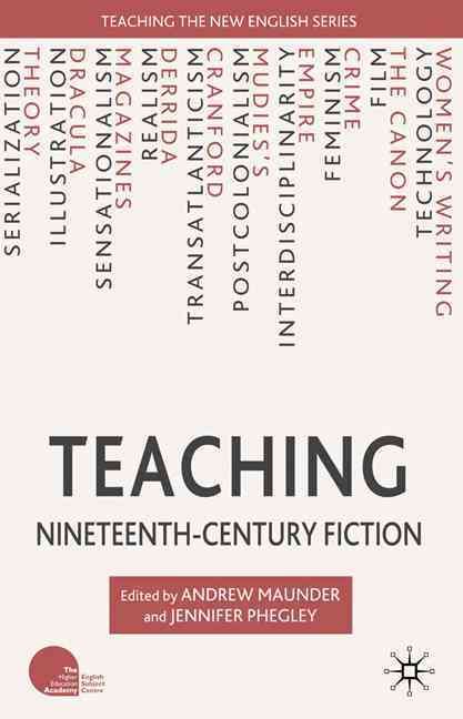 Teaching Nineteenth-Century Fiction 9780230537811 (Paperback)