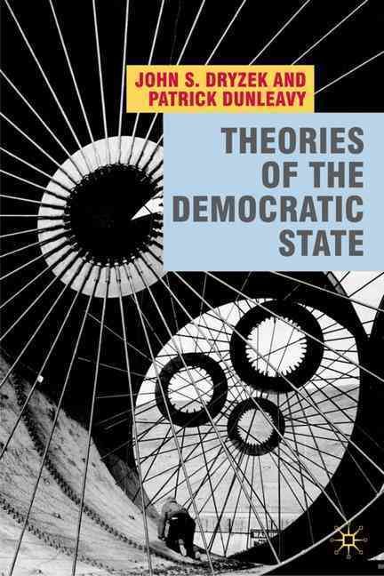 Theories of the Democratic State By Dryzek, John 9780230542877