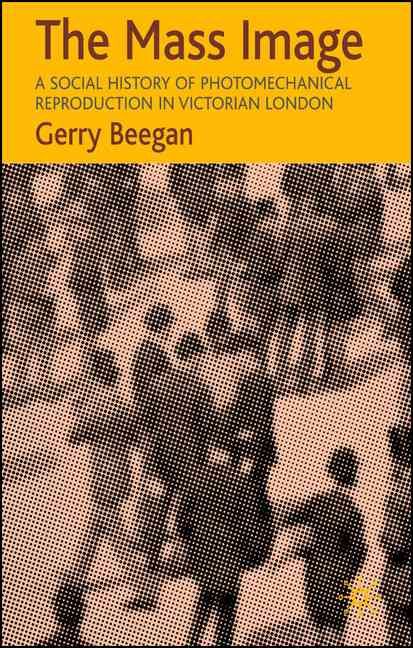 The Mass Image By Gerry Beegan 9780230553279 (Hardback)