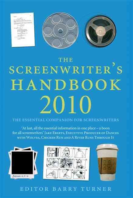 The Screenwriter's Handbook 2010 By Barry Turner 9780230573277
