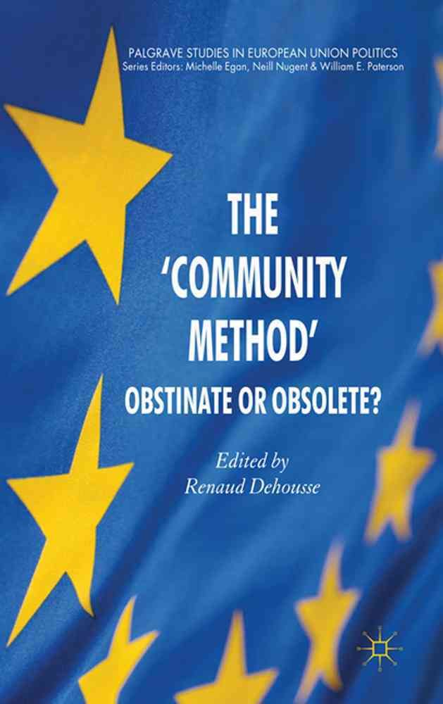 The 'Community Method' By Renaud Dehousse 9780230580770 (Hardback)
