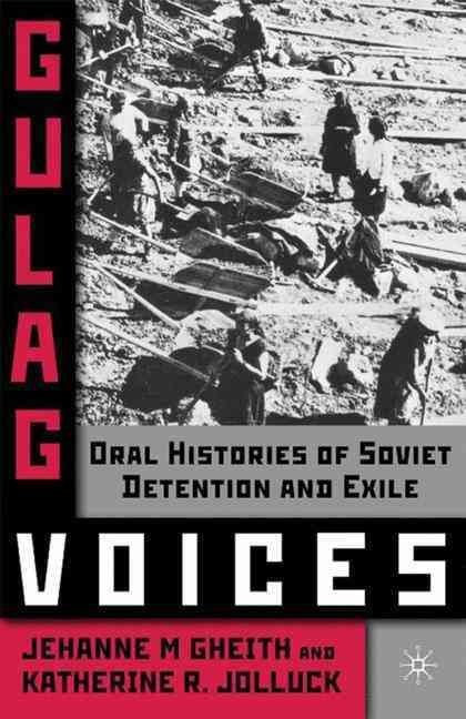 Gulag Voices By Jehanne M. Gheith, Katherine R. Jolluck 9780230610637